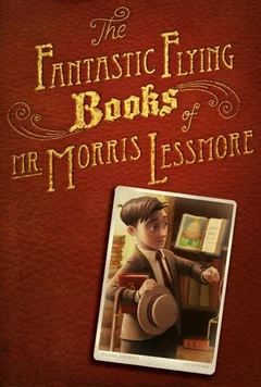 Мультфильм Фантастические летающие книги Мистера Морриса Лессмора (2011)